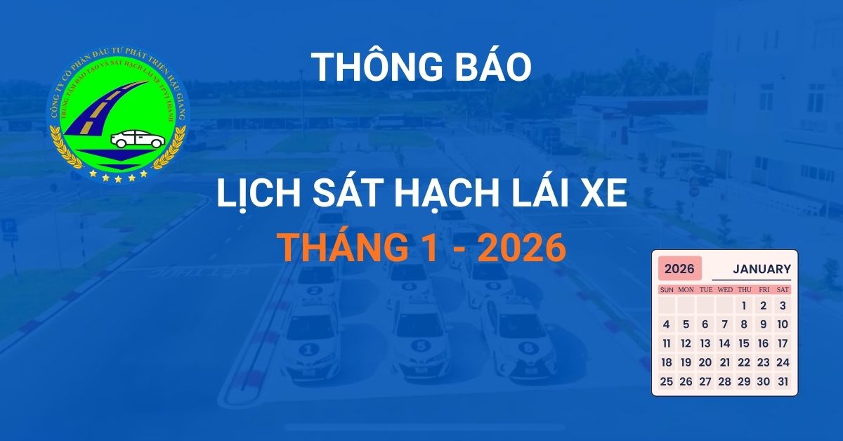 LỊCH SÁT HẠCH THÁNG 01/2026